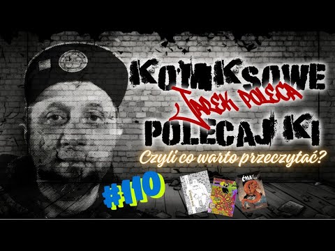 Komiksowe Polecajki - #110 czyli co warto przeczytać !