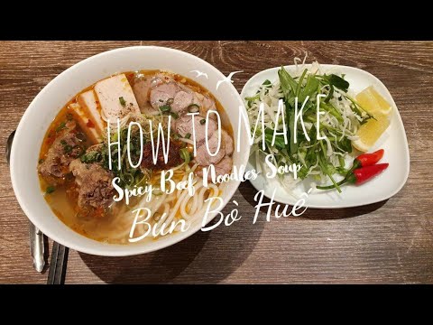 , title : 'Spicy Beef Noodles Soup - Bún Bò Huế'