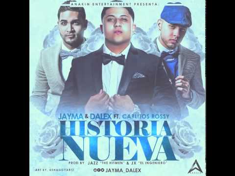 Jayma & Dalex Ft. Carlitos Rossy - Historia Nueva