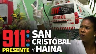 911 presente en Haina y San Cristóbal