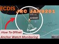 Tutorial How To Offset Anchor Watch Monitoring On ECDIS JRC NEW JAN 9201
