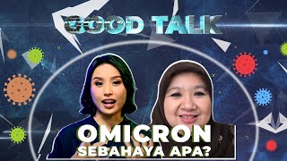 Varian Omicron Menghantui Dunia, Perlukah Vaksin Booster? | GOOD TALK