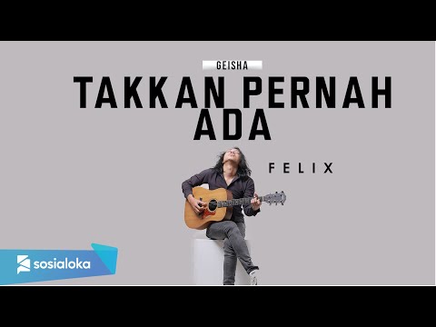 FELIX IRWAN - TAK KAN PERNAH ADA (OFFICIAL MUSIC VIDEO)