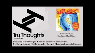 Quantic, Anita Tijoux - Doo Wop - That Thing