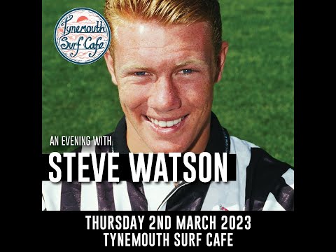 NUFC Matters LIVE An Evening With Steve Watson at Tynemouth Surf Cafe 2/3/23 Part 1