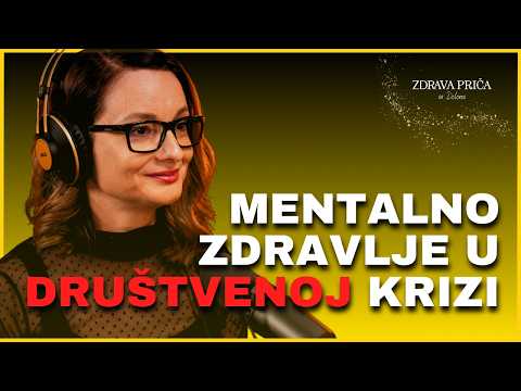 Zdrava priča 044: Mentalno zdravlje u društvenoj krizi - dr Ana Mirković