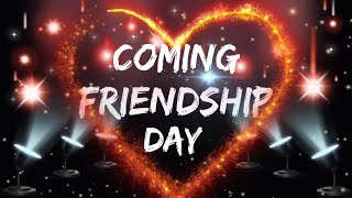 Coming soon friendship day WhatsApp status 2021/ 1 August friendship day status 2021/ Friend status