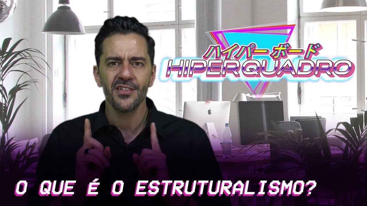 O que é o estruturalismo? - Com Luiz Lana