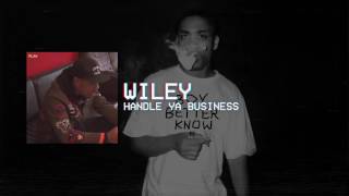 Wiley - Handle Ya Business