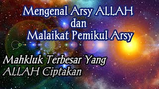 Download lagu Mengenal Arsy ALLAH dan Malaikat Pemikul Arsy, Makhluk Terbesar Yang ALLAH ciptakan. mp3