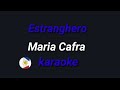 Estranghero (Maria Cafra) karaoke