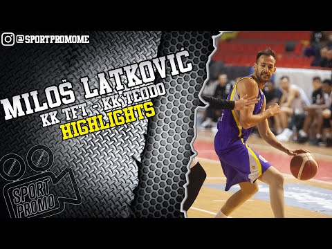 Miloš Latković || 14 PTS 6 REB 5 AS || KK TFT vs KK Teodo || Balkan league || Highlights