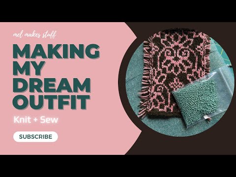 MEL MAKES STUFF Project Diary: ✨Knit City Montreal✨ Making My Dream Outfit (KNIT + SEW)
