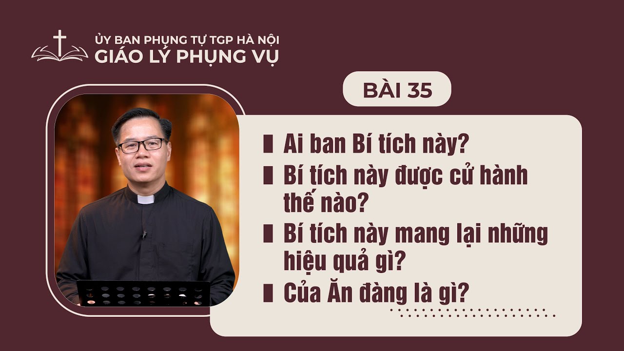 Bài 35 - Giáo lý Phụng vụ