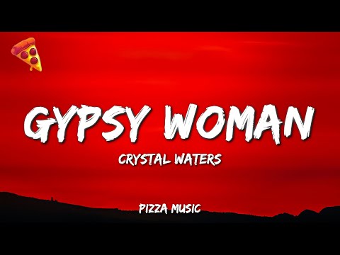 Crystal Waters - Gypsy Woman (She's Homeless) (Lyrics)