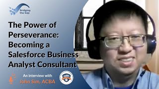 The Power of Perseverance: John Sim Becomes a Salesforce Business Analyst Consultant