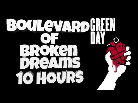Green Day - Boulevard Of Broken Dreams [10 Hours]