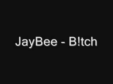 JayBee - B!tch