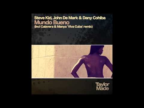 Steve Kid, John De Mark & Dany Cohiba - Mundo Bueno (Original Mix)
