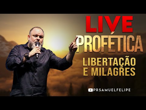 LIVE PROFÉTICA | Pr. Samuel Felipe | 14/07/22