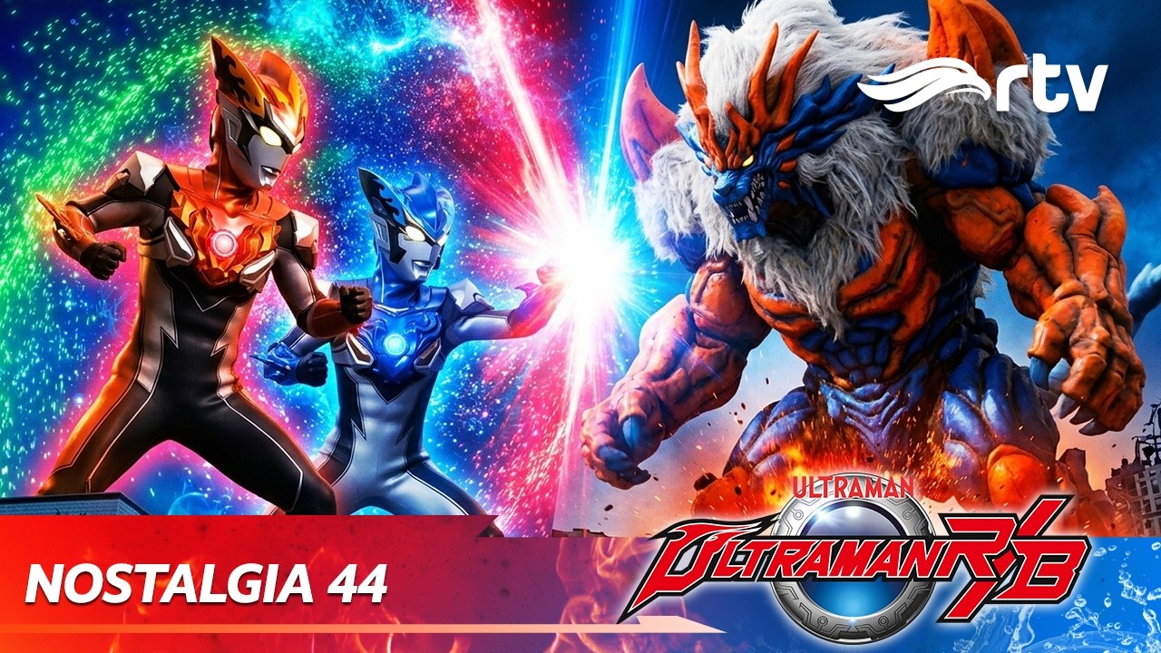 NOSTALGIA #44 ULTRAMAN R/B | Eps 11-12
