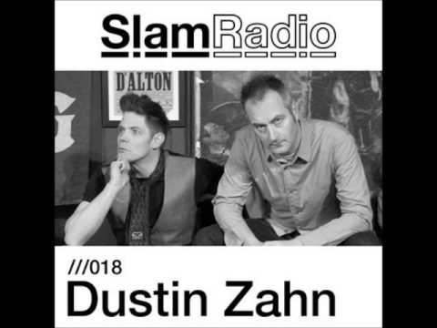 Dustin Zahn - Slam Radio 018
