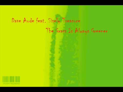 Dave Aude feat Sisely Treasure - Grass is Greener (Jody den Broeder Club Mix)