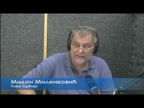 Gnev Srbije 19.06.2017. - MILAN MILENKOVIĆ (uživo) (video)