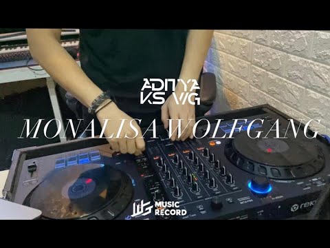ADITYAKS - MONALISA WOLFGANG REMIX