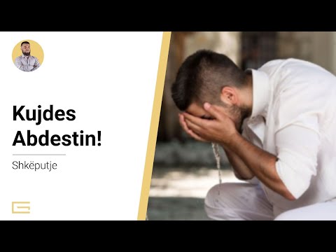 Shkëputje | Kujdes Abdestin! - Hoxhë Enes Goga