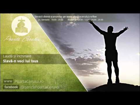 Lauda si inchinare - Slava-n veci lui Isus