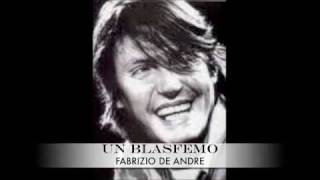 Fabrizio De Andre - Un Blasfemo