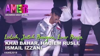 Download lagu #AME2018 | Luluh Khai Bahar, Jatuh Bangun Haqiem Rusli, Luar Biasa Ismail Izzani mp3
