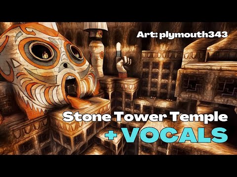 Stone Tower Temple + Vocals and Lyrics by Zelda Chick