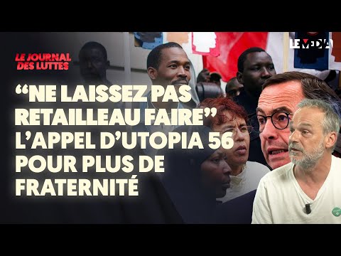 RETAILLEAU LANCE UNE RAFLE CONTRE LES "CLANDESTINS": L'APPEL D'UTOPIA 56 POUR DÉFENDRE LA FRATERNITÉ