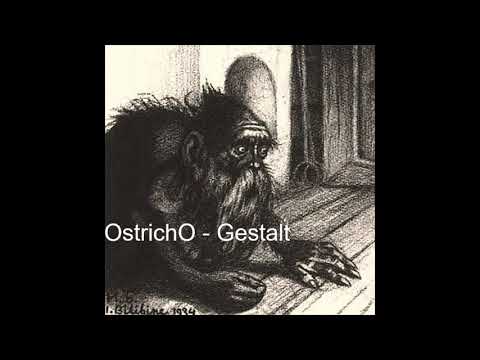OstrichO - Gestalt Prod  Äym