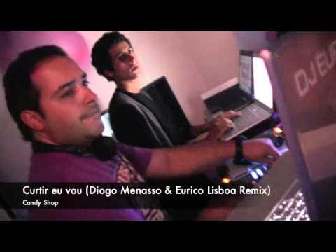 Candy Shop - Curtir Eu Vou (Diogo Menasso & Eurico Lisboa Remix)
