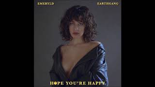 Emeryld &amp; EARTHGANG - &quot;Hope You’re Happy&quot; OFFICIAL VERSION