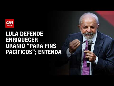Eleições 2026: Lula defende enriquecer urânio “para fins pacíficos” | CNN PRIME TIME