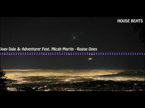 Joey Dale & Adventurer feat. Micah Martin - Rogue Ones (Extended Mix)