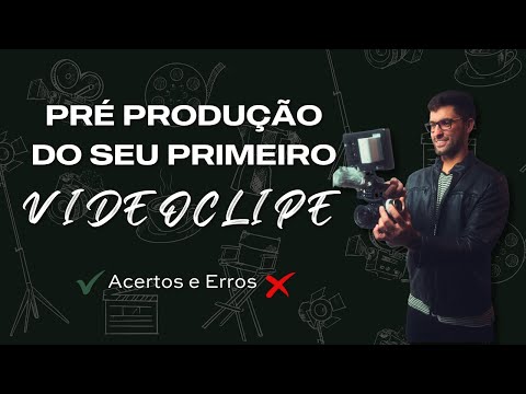 Como Gravar um Videoclipe? Dicas de Pré-Produção
