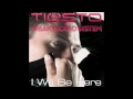 Tiësto & Sneaky Sound System - I Will Be Here ...