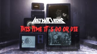 LEATHERJACKS - "THIS TIME IT´S DO OR DIE" (OFFICIAL MUSIC VIDEO)