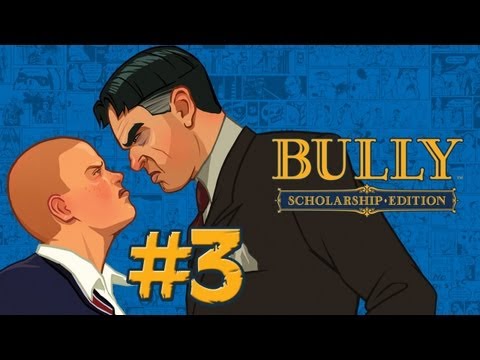 Bully Scholarship Edition Part 3 [HD] Walkthrough