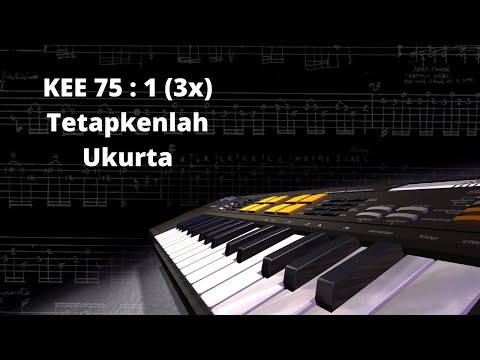 KEE 75 : 1 (3x) Tetapkenlah Ukurta
