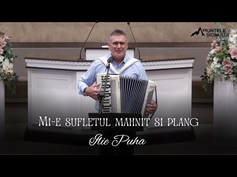 Ilie Puha - Mi-e sufletul mahnit si plang