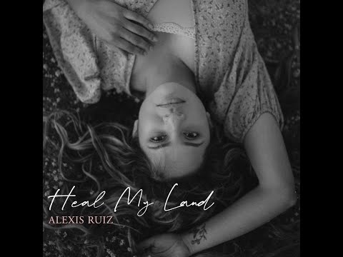 Alexis Ruiz - Heal My Land (Official Audio)
