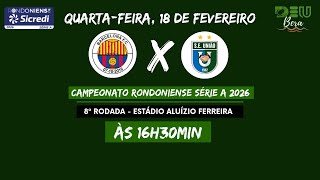 Barcelona x União Cacoalense (COM IMAGENS) - Campeonato Rondoniense 2026 - 18/02/2026