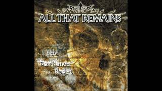 All That Remains - And Death In My Arms [HQ]