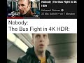 Nobody: The Bus Fight in 4k HDR: